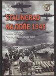 Stalingrad na odře 1945 sk351. rajlich jiří - náhled