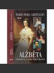 Alžběta. Císařovna z rodu Wittelsbachů (Sissi, Sisi) - náhled