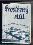 Prostřený stůl / pokyny pro dobré stolování a srdečné pohoštění / - náhled