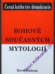Bohové současných mytologií - ondriaš karol - náhled