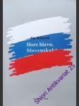 Hore hlavu, slovensko! - klinčok ján - náhled