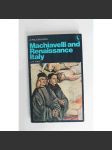 Machiavelli and Renaissance Italy (Machiavelli a renesanční Itálie, kultura, politika, Florencie, Pisa, Siena, Verona) - náhled