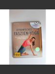 Dynamisches Faszien-Yoga, für einen elastischen, straffen Körper (Dynamická fasciální jóga, cvičení, meditace + DVD) - náhled