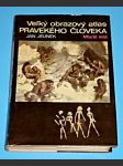 Veľký obrazový atlas pravekého človeka  (il.Z.Burian) slovensky - náhled