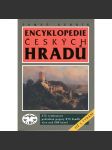 Encyklopedie českých hradů (České hrady, architektura, mj. Bezděz, Český Krumlov, Domažlice, Frýdlant, Cheb, Chrudim, Karlštejn, Kokořín, Poděbrady) - náhled