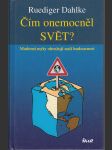 Čím onemocněl SVĚT? - Moderní mýty ohrožují naši budoucnost - náhled