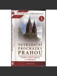Netradiční procházky Prahou I. Staré a Nové město a Vyšehrad (Praha) - náhled