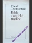 Bible a antická tradice - tresmontant claude - náhled