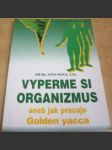 Vypereme si organizmus aneb jak pracuje Golden yacca - náhled
