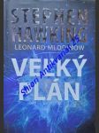 Velký plán - hawking stephen / mlodinow leonard - náhled