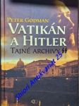 Vatikán a hitler - tajné archivy ss - godman peter - náhled