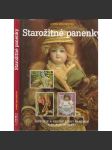 Starožitné panenky [historie panenek z 19. a 20. stol. - sběratelství hraček; hračky starožitnosti]  HOL. - náhled