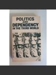Politics and Dependency in the Third World. The Case of Latin America (Politika, Latinská Amerika, Chile, Brazílie, Argentina) - náhled
