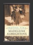 Pražská zima: Osobní příběh o paměti, Československu a válce (1937-1948) - náhled