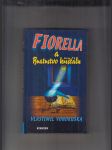 Fiorella a Bratrstvo křišťálu (Tajemný příběh alchymistovy dcery z Prahy císaře Rudolfa II.) - náhled