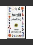 Receptář pátera F. Ferdy. Jak léčil páter František Ferda - náhled