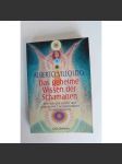 Das geheime Wissen der Schamanen. Wie wir uns selbst und andere mit Energiemedizin heilen können (Tajné znalosti šamanů, šamanismus, esoterika, okultismus, meditace, medicína) - náhled