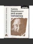 Dvě knihy vzpomínek [Mandelštamová - paměti, Sovětský svaz, Rusko, stalinský systém, literární obžaloba komunismu] - náhled