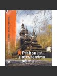 Prahou s otevřenýma očima [průvodce po zajímavých místech Prahy, Praha, historie, příběhy, vyprávění o osobnostech, umění] - náhled