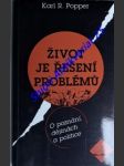 Život je řešení problémů - o poznání , dějinách a politice - popper karl r. - náhled