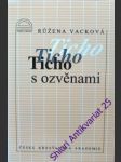 Ticho s ozvěnami - vacková růžena - náhled