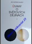 Úvahy o světových dějinách - burckhardt jacob - náhled