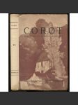 Corot raconté par lui-même et par ses amis, Ses contemporains, sa postérité [= Collection Les Grands Artistes vus par eux-même et par leurs amis] [malířství, Francie, biografie, umění] - náhled