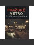 Pražské metro. Čtvrtá dimenze velkoměsta (Praha) - náhled