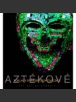 Aztékové - Poklady starobylých civilizací - náhled