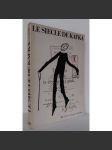 Le Siecle de Kafka [Franz Kafka, inspirace dílem F. Kafky, umění 20. století] - náhled