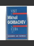 Visit of Mikhail Gorbachev to Cuba, April 2-5, 1989. Documents and Materials [SSSR a Kuba] - náhled