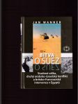Bitva o Suez (Studená válka, druhý arabsko-izraelský konflikt a britsko-francouzská intervence v Egyptě) - náhled