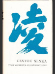Cestou slnka (výber ázijských moderných poviedok) - náhled