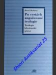 Po cestách angažované teologie - teologie křesťanské praxe - skalický karel - náhled