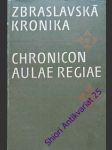 Zbraslavská kronika - chronicon aulae regiae - durynský ota/ žitavský petr - náhled