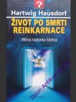 Život po smrti reinkarnace - hausdorf hartwig - náhled