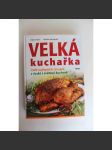 Velká kuchařka. 1500 nejlepších receptů z české i světové kuchyně (recepty, mj. Studené předkrmy, polévky, hovězí, vepřové, přílohy, moučníky) - náhled