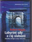 Labyrint síly a ráj slabosti (Amerika, Evropa a nový řád světa) - náhled