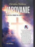 Varovanie - Svedectvá a proroctvá o osvietení svedomia - náhled