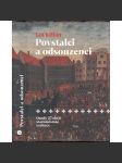 Povstalci a odsouzenci: Osudy 27 obětí staroměstské exekuce (poprava, 1621) - náhled