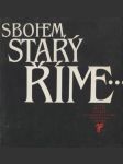 Sbohem starý Římě... - náhled