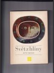 Svět z hlíny (Vyprávění o minulosti a současnosti keramiky) - náhled