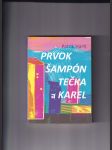 Prvok, Šampón, Tečka a Karel - náhled