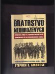 Bratrstvo neohrožených (Rota E 506 pluku 101. vzdušné výsadkové divize z Normandie až do Hitlerova Orlího hnízda) - náhled