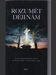 Rozumět dějinám (Vývoj česko-německých vztahů na našem území v letech 1848-1948) - náhled