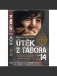 Útěk z Tábora 14 [Severní Korea, pracovní tábory, gulag, útěk z internačního tábora] - náhled