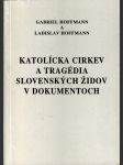Katolícka cirkev a tragédia slovenských židov v dokumentoch - náhled