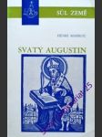 SVATÝ AUGUSTÍN - Augustín a augustiniáni v českých zemích - MARROU Henri - náhled