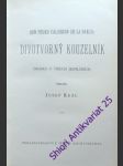 DIVOTVORNÝ KOUZELNÍK - Drama o třech jednáních - Don Pedro Calderon de la Barca - náhled