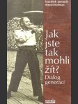 Jak jste tak mohli žít? - náhled